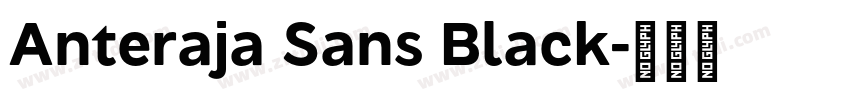 Anteraja Sans Black字体转换 Anteraja Sans Black字体转换
